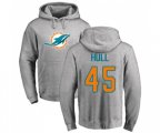 Miami Dolphins #45 Mike Hull Ash Name & Number Logo Pullover Hoodie