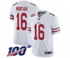 San Francisco 49ers #16 Joe Montana White Vapor Untouchable Limited Player 100th Season Football Jersey
