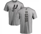 San Antonio Spurs #16 Pau Gasol Ash Backer T-Shirt
