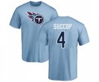 Tennessee Titans #4 Ryan Succop Light Blue Name & Number Logo T-Shirt