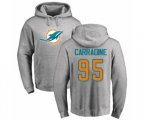 Miami Dolphins #95 Tank Carradine Ash Name & Number Logo Pullover Hoodie