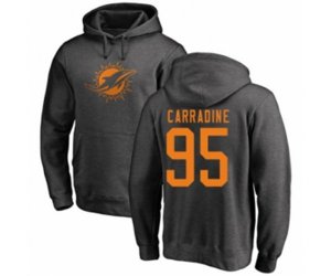Miami Dolphins #95 Tank Carradine Ash One Color Pullover Hoodie