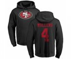 San Francisco 49ers #4 Nick Mullens Black Name & Number Logo Pullover Hoodie