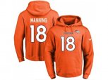 Denver Broncos #18 Peyton Manning Orange Name & Number Pullover NFL Hoodie