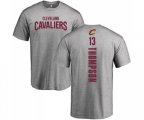 Cleveland Cavaliers #13 Tristan Thompson Ash Backer T-Shirt
