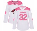 Women Arizona Coyotes #32 Antti Raanta Authentic White Pink Fashion Hockey Jersey