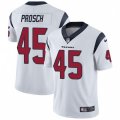 Houston Texans #45 Jay Prosch Limited White Vapor Untouchable NFL Jersey