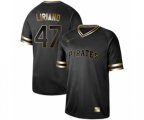 Pittsburgh Pirates #47 Francisco Liriano Authentic Black Gold Fashion Baseball Jersey