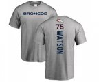 Denver Broncos #75 Menelik Watson Ash Backer T-Shirt