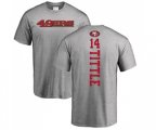 San Francisco 49ers #14 Y.A. Tittle Ash Backer T-Shirt