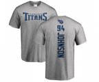 Tennessee Titans #94 Austin Johnson Ash Backer T-Shirt