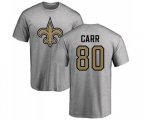 New Orleans Saints #80 Austin Carr Ash Name & Number Logo T-Shirt