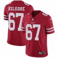 San Francisco 49ers #67 Daniel Kilgore Red Team Color Vapor Untouchable Limited Player NFL Jersey