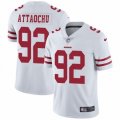 San Francisco 49ers #92 Jeremiah Attaochu White Vapor Untouchable Limited Player NFL Jersey