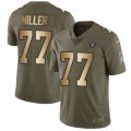Oakland Raiders #77 Kolton Miller Limited Olive Gold 2017 Salute to Service NFL Jersey