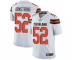 Cleveland Browns #52 Ray-Ray Armstrong White Vapor Untouchable Limited Player Football Jersey