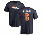 Denver Broncos #6 Colby Wadman Navy Blue Name & Number Logo T-Shirt