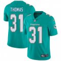 Miami Dolphins #31 Michael Thomas Aqua Green Team Color Vapor Untouchable Limited Player NFL Jersey