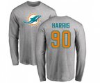 Miami Dolphins #90 Charles Harris Ash Name & Number Logo Long Sleeve T-Shirt