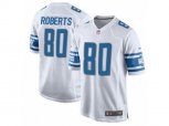 Detroit Lions #80 Michael Roberts Game White NFL Jersey