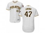 Pittsburgh Pirates #47 Francisco Liriano White Flexbase Authentic Collection MLB Jersey