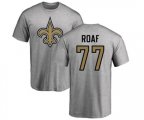 New Orleans Saints #77 Willie Roaf Ash Name & Number Logo T-Shirt