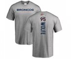 Denver Broncos #95 Derek Wolfe Ash Backer T-Shirt