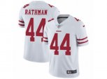 San Francisco 49ers #44 Tom Rathman Vapor Untouchable Limited White NFL Jersey