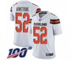 Cleveland Browns #52 Ray-Ray Armstrong White Vapor Untouchable Limited Player 100th Season Football Jersey