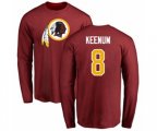 Washington Redskins #8 Case Keenum Maroon Name & Number Logo Long Sleeve T-Shirt