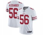 San Francisco 49ers #56 Kwon Alexander White Vapor Untouchable Limited Player Football Jersey