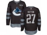 Vancouver Canucks #27 Ben Hutton Authentic Black 1917-2017 100th Anniversary NHL Jersey