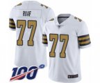 New Orleans Saints #77 Willie Roaf Limited White Rush Vapor Untouchable 100th Season Football Jersey