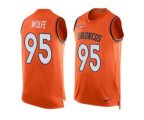 Denver Broncos #95 Derek Wolfe Orange Team Color Men Stitched NFL Limited Tank Top Jersey