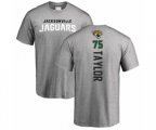 Jacksonville Jaguars #75 Jawaan Taylor Ash Backer T-Shirt