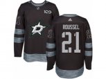 Dallas Stars #21 Antoine Roussel Authentic Black 1917-2017 100th Anniversary NHL Jersey