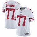 San Francisco 49ers #77 Trent Brown White Vapor Untouchable Limited Player NFL Jersey