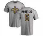 New Orleans Saints #6 Thomas Morstead Ash Name & Number Logo T-Shirt
