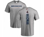 Denver Broncos #6 Colby Wadman Ash Backer T-Shirt