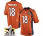 Denver Broncos #18 Peyton Manning Limited Orange Team Color Super Bowl 50 Bound Football Jersey
