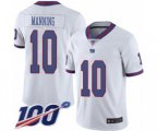 New York Giants #10 Eli Manning Limited White Rush Vapor Untouchable 100th Season Football Jersey