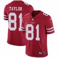 San Francisco 49ers #81 Trent Taylor Red Team Color Vapor Untouchable Limited Player NFL Jersey