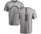 Toronto Raptors #5 Stanley Johnson Ash Backer T-Shirt
